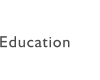 Education