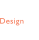 Design
